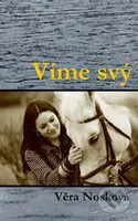 Víme svý - Věra Nosková - kniha z kategorie Beletrie