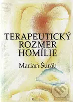 Terapeutický rozmer homílie - Marian Šuráb - kniha z kategorie Křesťanství a psychologie