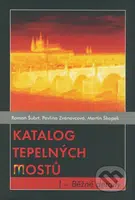 Katalog tepelných mostů 1 (Běžné detaily) - Roman Šubrt, Pavlína Zvánovcová, Martin Škopek - kniha z kategorie Přírodní vědy a technika