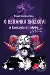 O beránku Snížkovi a kouzelné Kýnce - Pavel Mondschein - kniha z kategorie Beletrie pro děti
