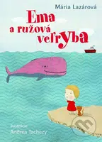 Ema a ružová veľryba - Mária Lazárová - kniha z kategorie Pohádky
