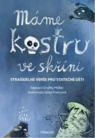 Máme kostru ve skříni (Strašidelné verše pro statečné děti) - kniha z kategorie Beletrie pro děti