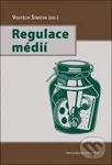 Regulace médií - Vojtěch Šimíček (ed.)