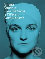 Milena Dopitová - I stejné je jiné (Even the Same is Different) - kniha z kategorie Životopisy
