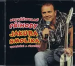 Neuvěřitelné příhody Jakuba Smolíka - Jakub Smolík