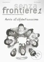 Senza frontiere 1: Avvio all´alfabetizzazione + CD Audio - kniha z kategorie Jazykové učebnice a slovníky