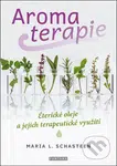 Aromaterapie (Éterické oleje a jejich terapeutické využití) - kniha z kategorie Alternativní medicína