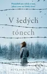 V šedých tónech - Ruta Sepetys - kniha z kategorie Beletrie pro děti