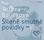 Šíleně smutné povídky (CD (mp3)) - Tereza Boučková