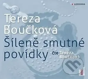 Šíleně smutné povídky (CD (mp3)) - Tereza Boučková