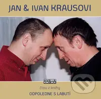 Odpoledne s labutí - CD - Jan Kraus, Ivan Kraus - audiokniha z kategorie Beletrie