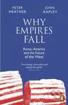 Why Empires Fall (Rome, America and the Future of the West) - kniha z kategorie Politologie a politika