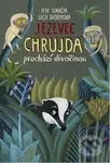 Jezevec Chrujda prochází divočinou - Petr Stančík, Lucie Dvořáková-Liberdová (ilustrácie) - kniha z kategorie Beletrie pro děti