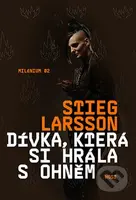 Dívka, která si hrála s ohněm (Milénium 02) - Stieg Larsson - kniha z kategorie Detektivky
