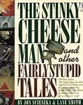 The Stinky Cheese Man and Other Fairly Stupid Tales - kniha z kategorie Pohádky