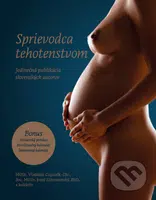 Sprievodca tehotenstvom (Jedinečná publikácia slovenských autorov) - kniha z kategorie Vztahy a rodina