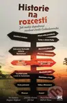 Historie na rozcestí (Jak mohly dopadnout osudové chvíle Československa) - kniha z kategorie Historie