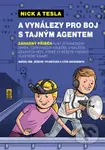 Nick a Tesla a vynálezy pro boj s tajným agentem (Záhadný příběh) - kniha z kategorie Naučné knihy