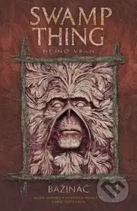 Swamp Thing - Bažináč 4 (Hejno vran) - Alan Moore, Stephen Bissette - kniha z kategorie Komiksy