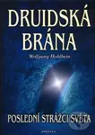 Druidská brána (Poslední strážci světa) - Wolfgang Hohlbein