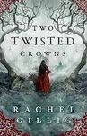 Two Twisted Crowns - Rachel Gillig - kniha z kategorie Beletrie pro děti