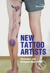 New Tattoo Artists (Illustrators and Designers Meet Tattoo) - kniha z kategorie Umění, design a architektura
