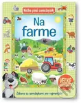 Na farme (Zábava so samolepkami pre najmenších!) - kniha z kategorie Pro děti