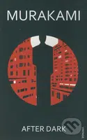 After Dark - Haruki Murakami - kniha z kategorie Společenská beletrie