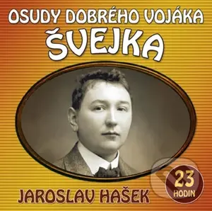 Osudy dobrého vojáka Švejka - Jaroslav Hašek - audiokniha z kategorie Společenská beletrie