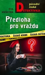 Předloha pro vraždu - Eva Mašková - kniha z kategorie Detektivky, thrillery a horory
