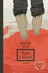Raci v hlavě - Rudolf Král, Sabina Chalupová (ilustrátor)