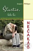 Šťastie, kde ho nečakáš (Rozjímanie nad blahoslavenstvami) - kniha z kategorie Duchovní život
