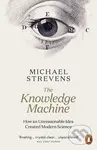The Knowledge Machine (How an Unreasonable Idea Created Modern Science) - kniha z kategorie Humanitní a společenské vědy