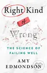 Right Kind of Wrong - Amy C. Edmondson - kniha z kategorie Seberozvoj