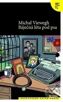 Báječná léta pod psa (adaptovaná česká próza) - Michal Viewegh - kniha z kategorie Společenská beletrie