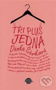 Tři plus jedna - Danka Šárková