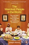 The Weirdest People in the World (How the West Became Psychologically Peculiar and Particularly Prosperous) - kniha z kategorie Humanitní a…