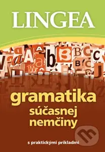 Gramatika súčasnej nemčiny s praktickými príkladmi (3. vydanie)