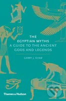 The Egyptian Myths (A Guide to the Ancient Gods and Legends) - kniha z kategorie Mýty, pověsti a legendy