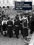 Sovětská armáda a Česká společnost 1968-1991 - Marie Černá - kniha z kategorie Politologie a politika