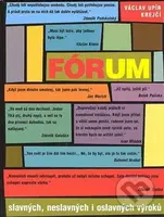 Fórum slavných, neslavných i oslavných výroků - Václav Upír Krejčí - kniha z kategorie Životopisy