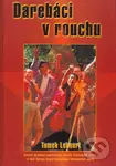 Darebáci v rouchu - Tomek Lehnert