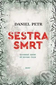 Sestra smrt (Severská krimi ze severu Čech) - Daniel Petr - kniha z kategorie Detektivky, thrillery a horory