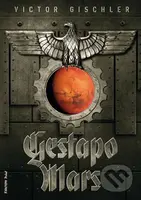 Gestapo Mars - Victor Gischler - kniha z kategorie Sci-fi a fantasy