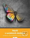 Násilí v sociálních službách - kolektiv autorů