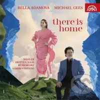 There Is Home (Bella Adamova, Michael Gees) - Bella Adamova, Michael Gees