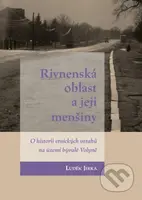 Rivnenská oblast a její menšiny (O historii etnických vztahů na území bývalé Volyně) - kniha z kategorie Historie