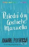 Poslední dny Archieho Maxwella - Annabel Pitcher - kniha z kategorie Beletrie pro děti