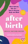 After Birth (What Nobody Tells You - How to Recover Body and Mind) - kniha z kategorie Vztahy a rodina