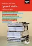 Spisová služba (3. aktualizované vydání) - Miroslav Kunt, Tomáš Lechner